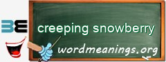 WordMeaning blackboard for creeping snowberry